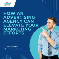 How an Advertising Agency Can Elevate Your Marketing Efforts