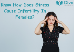 Know How Does Stress Cause Infertility In Females?