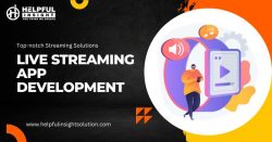 Live Streaming App Development Company In India | Helpful Insight Pvt Ltd