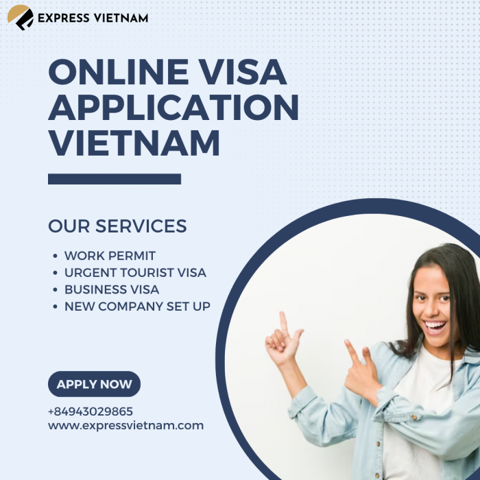 How To Apply for Your Vietnam Visa Application Online – Express Vietnam