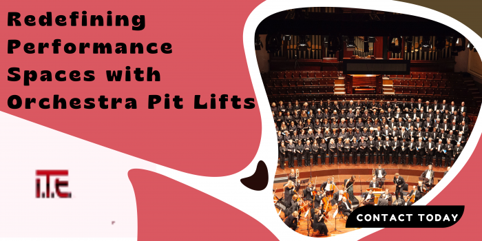 Taking Center Stage: The Marvels of Orchestra Pit Lifts