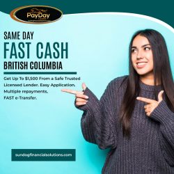 Same Day Fast Cash in British Columbia | Sundog Financial Solutions