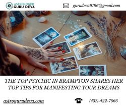 The Top Psychic in Brampton Shares Her Top Tips for Manifesting Your Dreams