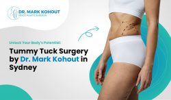 Unlock Your Body’s Potential: Tummy Tuck Surgery by Dr. Mark Kohout in Sydney