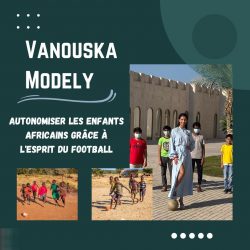 Vanouska Modely – Autonomiser les enfants africains grâce à l’esprit du football