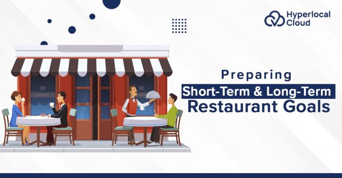 Preparing Short-Term & Long-Term Restaurant Goals