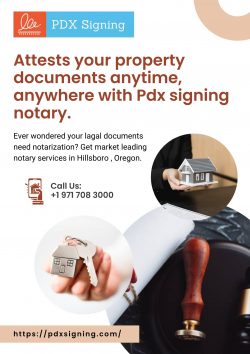 Attests your property documents anytime anywhere with Pdx signing Notary