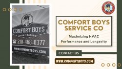 Comfort Boys Service Co – Maximizing HVAC Performance and Longevity