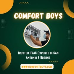 Comfort Boys – Trusted HVAC Experts in San Antonio & Boerne