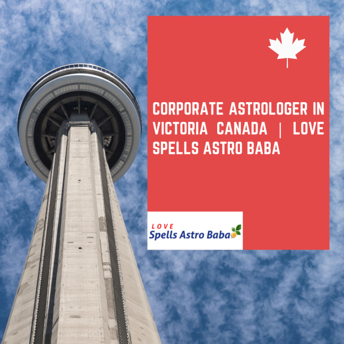 Corporate Astrologer In Victoria Canada | Love Spells Astro Baba