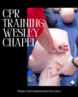 Get CPR Training Wesley Chapel and Be Ready to Help
