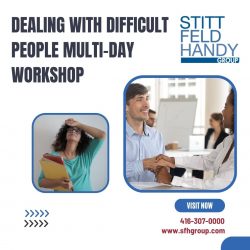 Dealing With Difficult People Multi-Day Workshop – Stitt Feld Handy Group