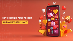 Developing a Personalized Social Networking App