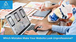 Which Mistakes Make Your Website Look Unprofessional? – Alpha BPO