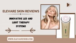 Elevare Skin Reviews – Innovative LED and Light Therapy Systems