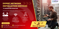 Expert Network Installation Services – TV Mounting Houston