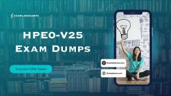Get Certified with HPE0-V25 Exam Dumps: The Ultimate Study Companion