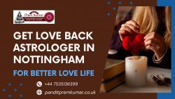 Get Love Back Astrologer in Nottingham for Better Love Life