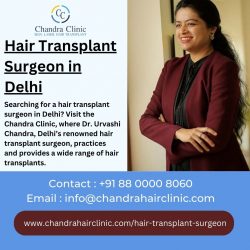 Hair Transplant Surgeon in Delhi – Dr. Urvashi Chandra