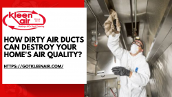 How Dirty Air Ducts Can Destroy Your Home’s Air Quality?