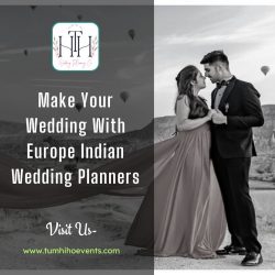 Make Your Wedding With Europe Indian Wedding Planners