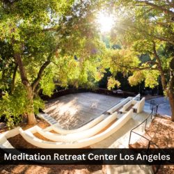 Meditation Retreat Center Los Angeles