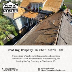 Experience Unmatched Excellence: Powell Roofing – The Top Roofing Company in Charleston, SC