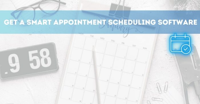 Get Smart Appointment Scheduling Software
