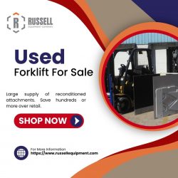 Unlocking the Potential: The Benefits of Investing in Used Forklifts for Sale at Russell Equipment