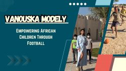 Vanouska Modely – Empowering African Children Through Football