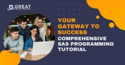 “Your Gateway to Success: Comprehensive SAS Programming Tutorial”
