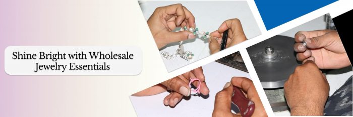 Wholesale Jewellery Supplies – Sparkling Gems at Your Fingertips