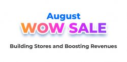 August WOW Sale: Building Stores And Boosting Revenues