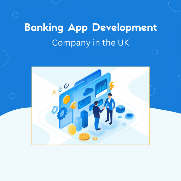 How to choose Banking app development Company in the UK