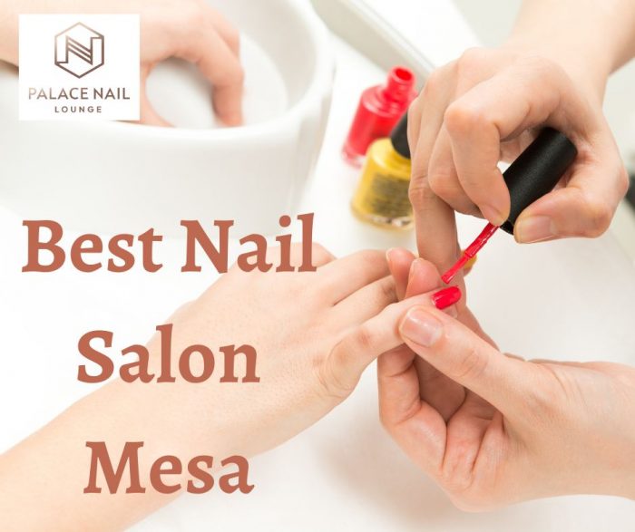 Unveiling Mesa’s Oasis of Relaxation: Palace Nail Lounge Gilbert