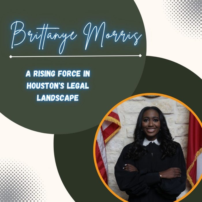 Brittanye Morris – A Rising Force in Houston’s Legal Landscape