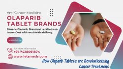 Discovering the Benefits of Olaparib Tablets: Buy Brands from LetsMeds!