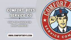 Comfort Boys Service Co – Your Top Choice for HVAC Services