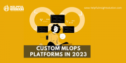 Custom MLOps Platforms In 2023