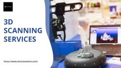Advanced 3D Scanning Services for Precision and Innovation