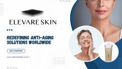 Elevare Skin – Redefining Anti-Aging Solutions Worldwide