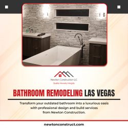 Elevate Your Home with Stunning Bathroom Remodeling in Las Vegas | Newton Construction