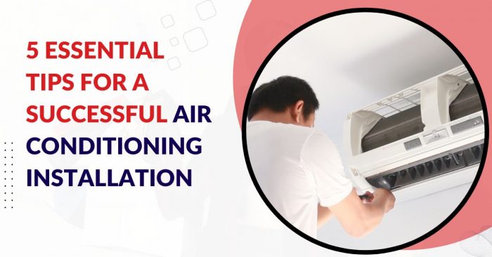 Steps to Achieving a Successful Air Conditioning Installation