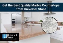Get the Best Quality Marble Countertops from Universal Stone