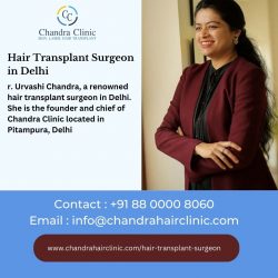 Get Confidence with Hair Transplant Surgeon in Delhi – Chandra Clinic