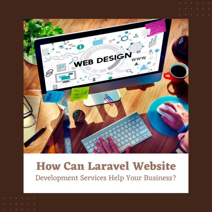 How Can Laravel Website Development Services Help Your Business?