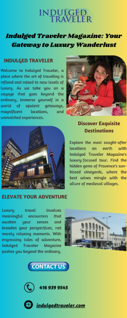 Indulged Traveler Magazine: Your Gateway to Luxury Wanderlust