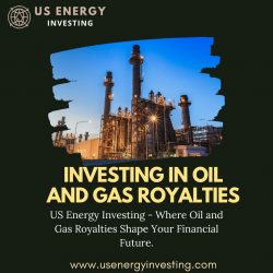 Investing in Oil and Gas Royalties | US Energy Investing