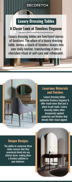 Luxury Dressing Table- A Closer Look at Timeless Elegance