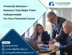 Financial Advisors – Reasons That Make Them Indispensable For Your Financial Future